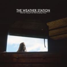 Weather Station - What Am I Going To Do With Everythi