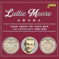 Moore Lattie - Juke Joint To Juke Box - The Anthol