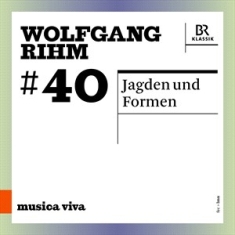 Rihm Wolfgang - Jagden Und Formen