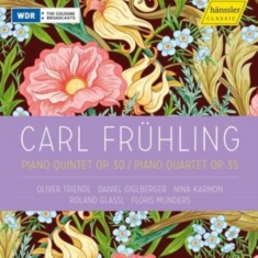 Fruhling Carl - Piano Quintet, Op. 30, Piano Quarte