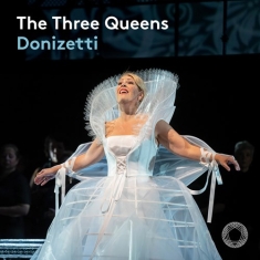 Donizetti Gaetano - The Three Queens