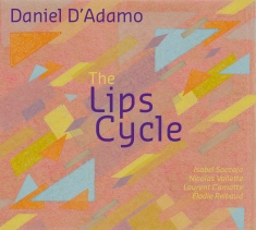 D'adamo Daniel - The Lips Cycle