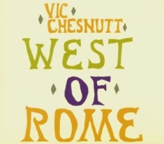 Chesnutt Vic - West Of Rome (Silver & Lavender Spl