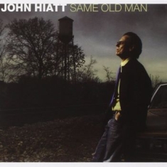 Hiatt John - Same Old Man