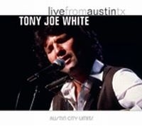 White Tony Joe - Live From Austin, Tx