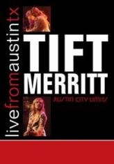 Merritt Tift - Live From Austin, Tx