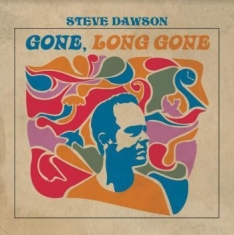 Dawson Steve - Gone Long Gone