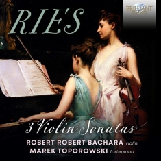 Ries Ferdinand - 3 Violin Sonatas