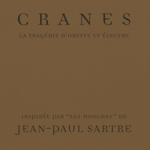 Cranes - Tragedy Of Orestes And Electra