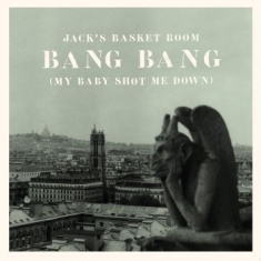 Jack's Basket Room - Bang Bang