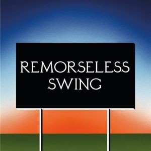 Don't Worry - Remorseless Swing
