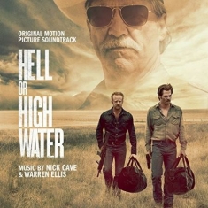Nick Cave - Hell or High Water (Original Motion Picture Soundtrack)