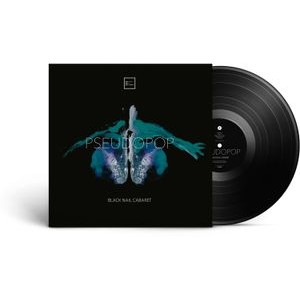 Black Nail Cabaret - Pseudopop (Black Vinyl Lp)