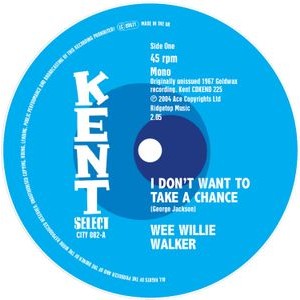 Wee Willie Walker - I Don't Want To Take A Chance