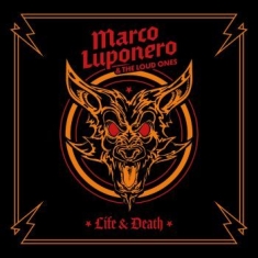 Luponero Marco & The Loud Ones - Life & Death