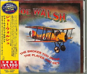Walsh Joe - SMOKER YOU DRINK, THE PLAYER YOU GET