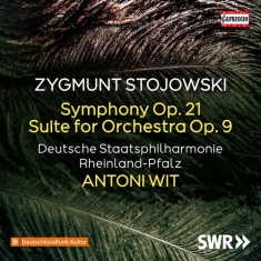 Stojowski Zygmunt - Symphony, Op. 21 Suite For Orchest