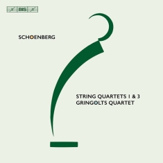 Schoenberg Arnold - String Quartets Nos. 1 & 3