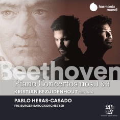 Bezuidenhout Kristian / Pablo Heras-Casa - Beethoven: Piano Concertos Nos. 1 & 3