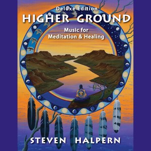 Steven Halpern - Higher Ground - Deluxe Edition