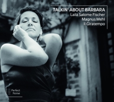 Fischer Laila Salome / Magnus Mehl / Il  - Talkin' About Barbara