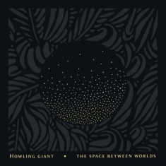 Howling Giant - Space Between Worlds The (Yellow Vi