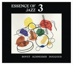 Bovet Lucien - Essence Of Jazz 3