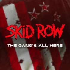 Skid Row - The Gang's All Here (Ltd Ed Splatte