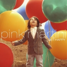 Pink Martini - Get Happy