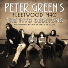 Peter Greens Fleetwood Mac - 1970 Sessions (Radio Broadcast 1970
