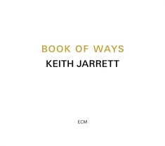 Jarrett Keith - Book Of Ways (2Cd - 2022 Reissue)