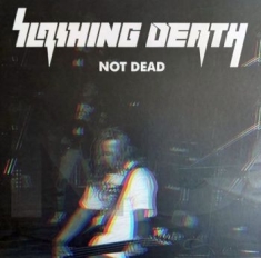 Slashing Death - Not Dead (Vinyl Lp)