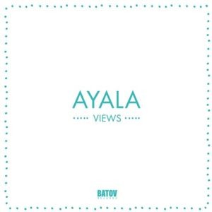 Ayala - Views