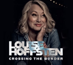 Louise Hoffsten - Crossing The Border