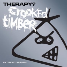 Therapy? - Crooked Timber - Extended Version