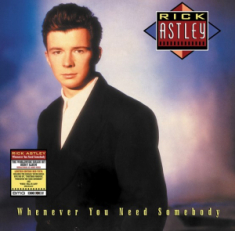 Rick Astley - Whenever You Need Somebody (Rsd 2022)