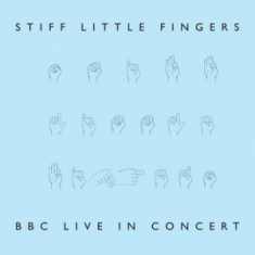 Stiff Little Fingers - Bbc Live In Concert -Rsd22