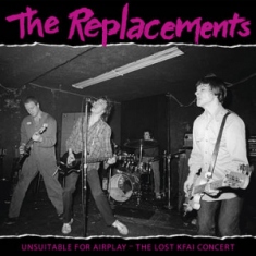 The Replacements - Unsuitable For Airplay -Rsd22