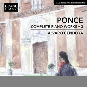 Ponce Manuel Maria - Complete Piano Works, Vol. 3
