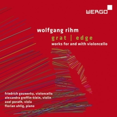 Rihm Wolfgang - Edge - Works For & With Violoncello