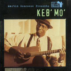Keb'mo' - Martin Scorsese Presents The Blues (Ltd.