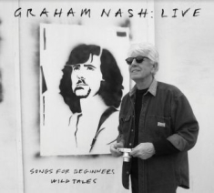 Graham Nash - Songs For Beginners / Wild Tales