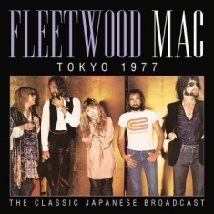 Fleetwood Mac - Tokyo (Live Broadcast 1977)