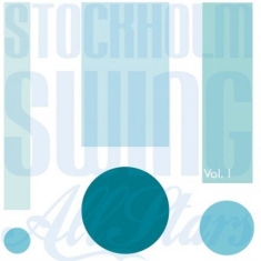 Stockholm Swing All Stars - Vol 1