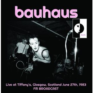 Bauhaus - Live At Tifany's Glasgow 1983 (Pink)