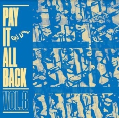 Blandade Artister - Pay It All Back Vol. 8 (Blue Vinyl)