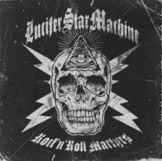 Lucifer Star Machine - Rock N Roll Martyrs Lp (White Splat