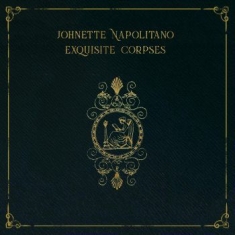 Napolitano Johnette - Exquisite Corpses