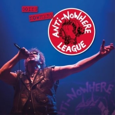 Anti-nowhere League - Going Nowhere (But Going Strong) Vi