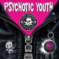 Psychotic Youth / City Saints - Punk